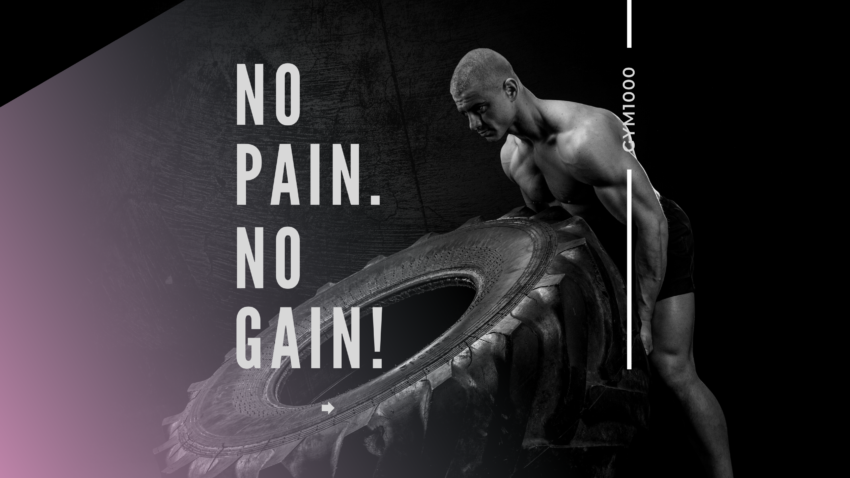 strong man attempting to flip a giant monster truck tire. the words "no pain, no gain" are next to him.